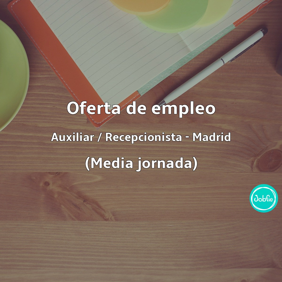asistencia Inhibir Incierto Auxiliar / Recepcionista - Madrid (Media jornada) - Oferta de trabajo