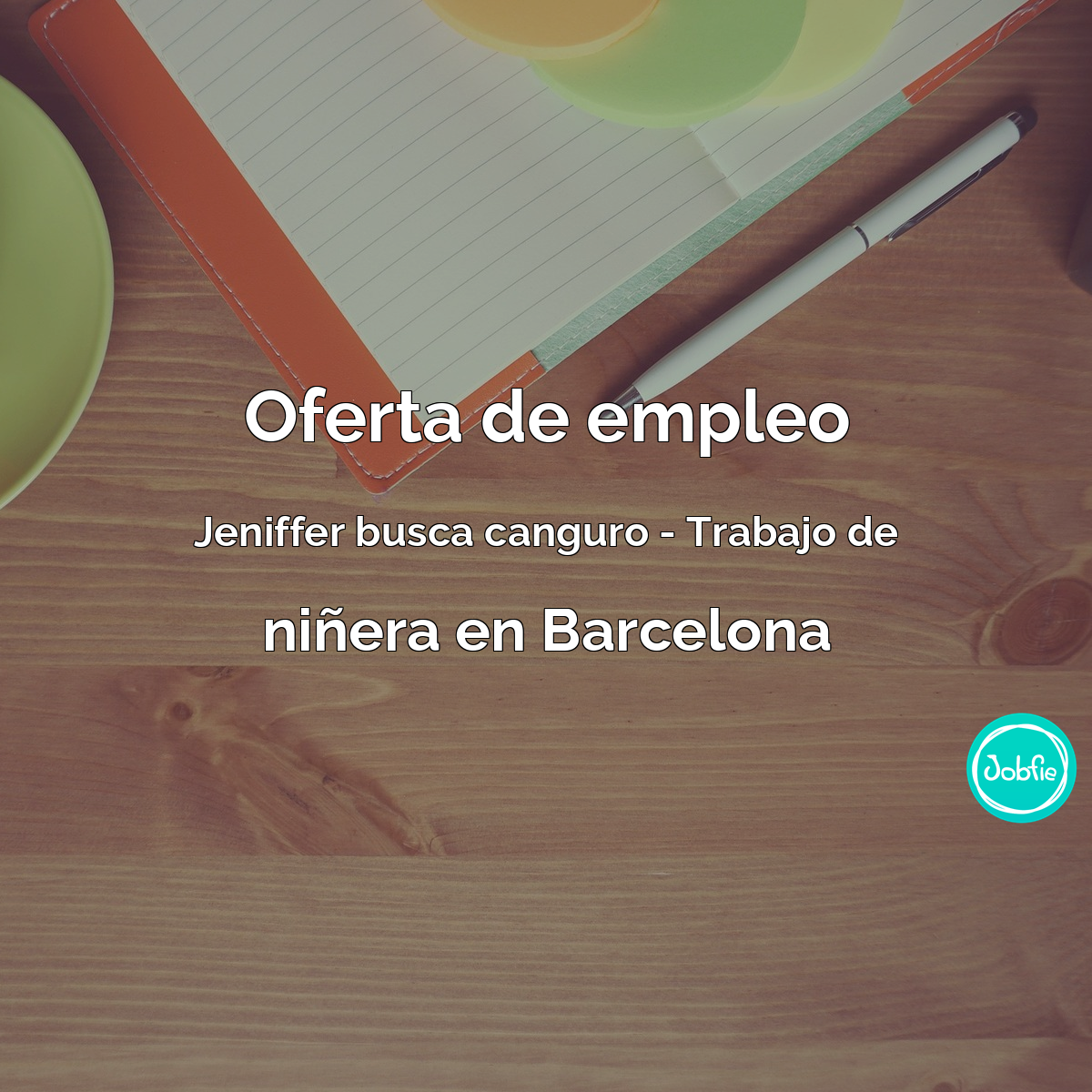 Jeniffer busca canguro - de niñera en Barcelona Oferta de trabajo